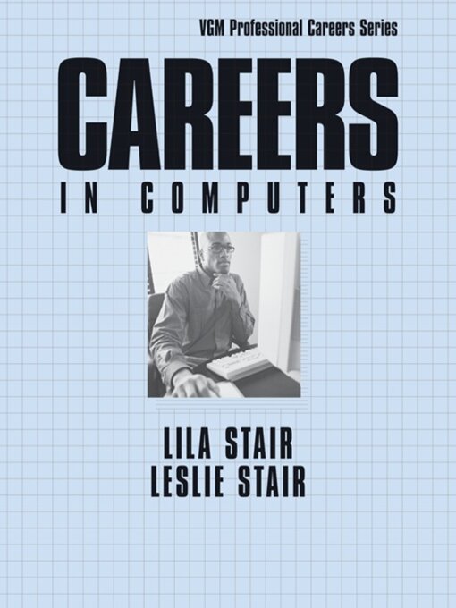 Title details for Careers in Computers by Lila B. Stair - Available